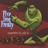 Five Iron Frenzy - Quantity Is Job 1
