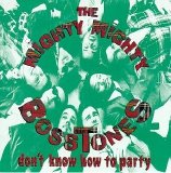 The Mighty Mighty BossTones - Don't Know How to Party