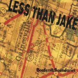 Less Than Jake - Borders And Boundaries