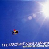 The Arrogant Sons Of Bitches - Three Cheers For Disappointment