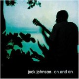 Jack Johnson - On & On
