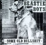 Beastie Boys - Some Old Bullshit