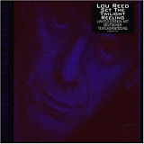 Lou Reed - Set The Twilight Reeling