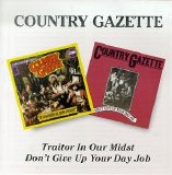 Country Gazette - Traitor in our midst/Don't Give Up your day job