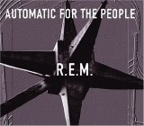 R.E.M. - Automatic for the People