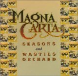 Magna Carta - Seasons/Songs from Wasties Orchard