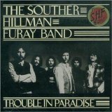 Souther, Hillman, Furay Band - Trouble in Paradise