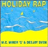 M.C. Miker "G" & Deejay Sven - Holiday Rap [Maxi Single]
