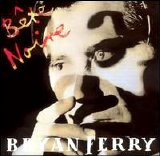 Bryan Ferry - Bête Noire