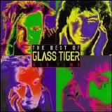 Glass Tiger - Air Time: The Best Of Glass Tiger