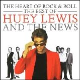 Huey Lewis & The News - The Heart Of Rock & Roll: The Best Of Huey Lewis & The News