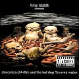 Limp Bizkit - Chocolate Starfish And The Hot Dog Flavored Water [PA]
