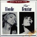 Blondie / Pat Benatar - Back To Back Hits