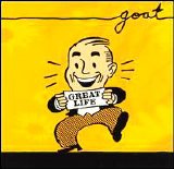 Goat - Great Life [Single]