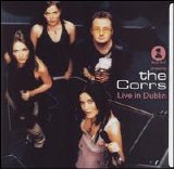 The Corrs - VH1 Presents The Corrs: Live In Dublin