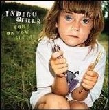 Indigo Girls - Come On Now Social