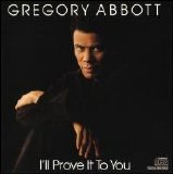 Gregory Abbott - I'll Prove It To You
