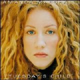 Amanda Marshall - Tuesday's Child