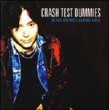 Crash Test Dummies - Never Bother Looking Back [Single]