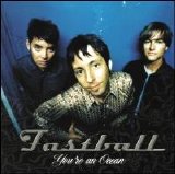 Fastball - You're An Ocean [Single]
