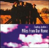 Cowboy Junkies - Miles From Our Home [Single]