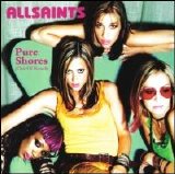 All Saints - Pure Shores (Out Of Reach) [Single]