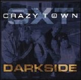 Crazy Town - Darkside [Single]