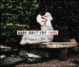 INXS - Baby Don't Cry [Single]