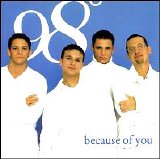 98° - Because Of You [Single]