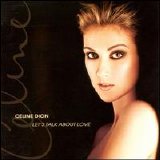 Celine Dion - Let's Talk About Love [ECD]
