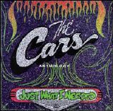 The Cars - Just What I Needed: The Cars Anthology
