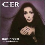 Cher - Half Breed