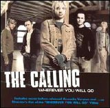 The Calling - Wherever You Will Go [Single]