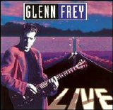Glenn Frey - Glenn Frey Live