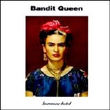 Bandit Queen - Hormone Hotel