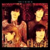 The Church - Heyday [Remastered]