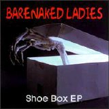 Barenaked Ladies - Shoe Box [EP] [ECD]