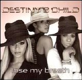 Destiny's Child - Lose My Breath [Single]