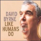 David Byrne - Like Humans Do [Single]