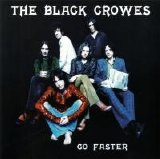 The Black Crowes - Go Faster [Single]