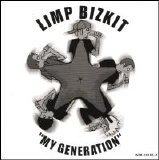 Limp Bizkit - My Generation [Single]