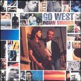 Go West - Indian Summer