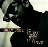 Billy Joel - To Make You Feel My Love [Single]