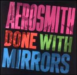 Aerosmith - Done With Mirrors