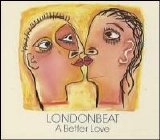 Londonbeat - A Better Love [Maxi Single]