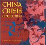 China Crisis - China Crisis Collection: The Very Best Of China Crisis