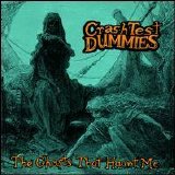 Crash Test Dummies - The Ghosts That Haunt Me