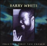 Barry White - Practice What You Preach [Maxi Single]