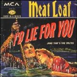 Meat Loaf - I'd Lie For You (And That's The Truth) [Maxi Single]