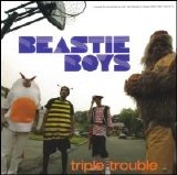 Beastie Boys - Triple Trouble [Single]